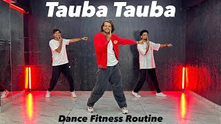 Tauba Tauba  Dance Fitness Routine  Bad Newz ajdancefit taubatauba akshayjainchoreography [upl. by Anegroeg]