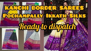 pochampally ikkat sareespochampally ikkat kanchi border sareeslatest collection [upl. by Stannfield]