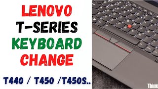 Change the Keyboard in Lenovo T440  T450  T450s  T460  T470 [upl. by Gloria]