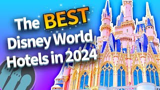 The BEST Disney World Hotels in 2024 [upl. by Bert]