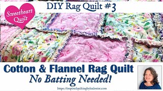 DIY Rag Quilt 3 – Sweetheart Cotton amp Flannel Rag Quilt Pattern with No Batting Needed [upl. by Sacrod]