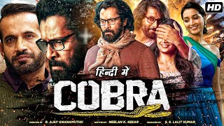 Cobra Full Movie In Hindi Dubbed  Chiyaan Vikram  Srinidhi Shetty  Irfan Pathan  Review amp Fact [upl. by Graces60]