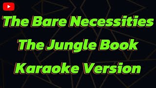 The Bare Necessities The Jungle Book Karaoke Version [upl. by Houston405]