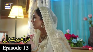 Sunn Mere Dil Full Episode 13 Teaser  Sunn Mere Dil Episode 13  Maya Ali  Review by PD [upl. by Pliske]