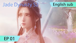 ENG SUB  Jade Dynasty season 2 EP1 [upl. by Wappes990]