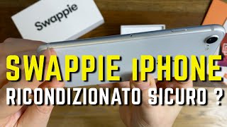 SWAPPIE iPhone ricondizionati AFFIDABILE e QUALE SCEGLIERE [upl. by Lindholm]