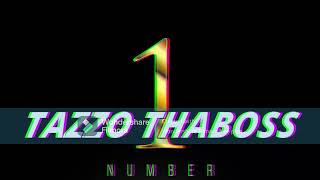 TAZZO THABOSS  NUMBER 1 SPOT [upl. by Euqinmod]