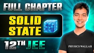 Solid State FULL CHAPTER  Class 12th Physical Chemistry  Lakshya JEE [upl. by Ellirpa]