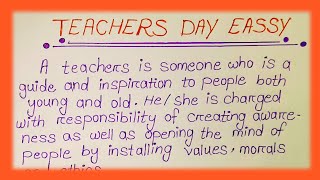 Teachers Day Eassy In English English Eassy On Teachers DayTeachers Day English Eassy [upl. by Sida]