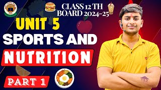 Sports amp Nutrition  Unit 5  Part 1 Physical Education Class 12 CBSE Board 202425 🔥 [upl. by Ingalls]