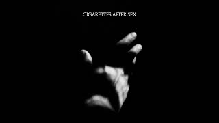 Cigarettes After Sex  Sweet Single Version Instrumental [upl. by Luemas]