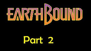 Earthbound part 2 [upl. by Krantz]