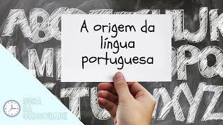 A origem da língua portuguesa  Hora da Curiosidade⌚ [upl. by Enyale450]