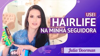 Transformação Embelleze  HairLife Liso e Natural com Julia Doorman [upl. by Nylaj]