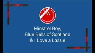 Minstrel Boy Bluebells of Scotland and I Love a Lassie Set [upl. by Asirralc]