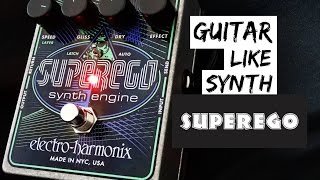 Guitar like Synth EHX SuperEgo [upl. by Shirleen]