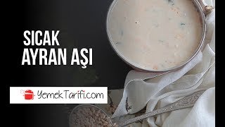 Sıcak Ayran Aşı Çorbası Tarifi  Çorba Tarifleri Yemektarificom [upl. by Fronnia]