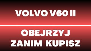 Volvo V60 II  opinie usterki wady zalety dane techniczne cena oferty [upl. by Ramona500]