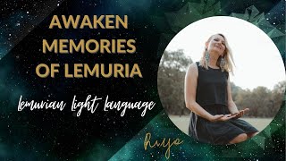 Lemurian Activation  Awaken Memories of Lemuria  Light Language by Riya Loveguard [upl. by Grae911]