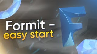 Formit  Easy start [upl. by Allys792]