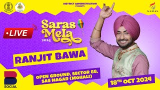 RANJIT BAWA LIVE SARAS MELA 2024 SAS NAGAR MOHALI DAY1 [upl. by Kantos]