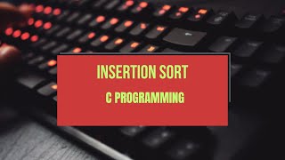 Insertion Sort Step By Step Guide Algorithm Explained sorts learning [upl. by Tiphanie]