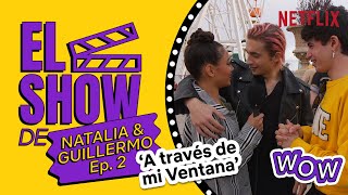 El SHOW de NATALIA y GUILLERMO Ep 2  A través de mi ventana  Netflix España [upl. by Beisel826]