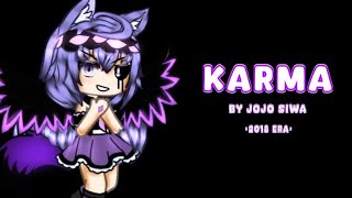 Karmas a btch 😈  Karma by Jojo Siwa  inspired by kowkii 🌟 gacha life 2018 [upl. by Snahc]