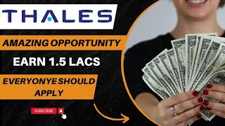 EARN ₹15 Lakhs  Chance to work at Thales  Best Paid Opportunity in 2024  Apply Now [upl. by Brabazon189]