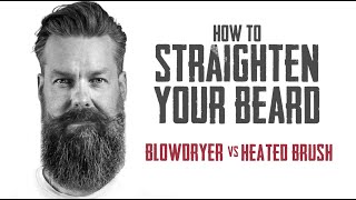 HOW TO STRAIGHTEN YOUR BEARD  BLOWDRYER VS HEATED BRUSH with GQs Matty Conrad [upl. by Erdnaet]