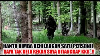 TIM HANTU RIMBA KEHILANGAN SATU PERSONIL SAYA TIDAK TERIMA REKAN SAYA TERTANGKAP KKB [upl. by Anilev]