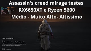 Assassins Creed Mirage teste RX6650XT e RYZEN 5600 médio  Alto  Ultra [upl. by Tomkiel]