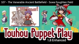 107  The Venerable Ancient Battlefield  Suwa Foughten Field  Touhou Puppet Play Enhanced OST [upl. by Cram]