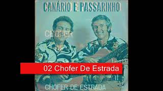 02 Chofer De Estrada  Canário e Passarinho  Chofer de Estrada 1977 [upl. by Ellehcyt]