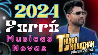 TJ THIAGO JHONATHAN MUSICAS NOVAS 2024 [upl. by Marou]