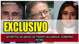 EXCLUSIVO 🔴 SECRETOS DE ABUSO DE PODER SACUDEN AL GOBIERNO PETRO [upl. by Garth]