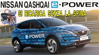 2022 Nuova Nissan Qashqai epower Elettrica MA SENZA SPINA DI RICARICA Vediamo Come Funziona [upl. by Paton518]