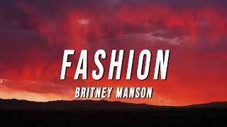 Britney Manson  FASHION Lyrics [upl. by Yecam839]