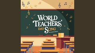 World Teachers Day Song [upl. by Estelle]