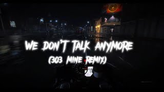 We don’t talk anymore  Charlie Puth 303 Mine remix lyric video by lil’bae [upl. by Eiznikcm]