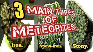 3 Main types of Meteorites Types of meteorites meteor meteorite [upl. by Ahtimat]