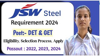 JSW Steel Requirement 2024।।DET GET।।2022 2023 2024।। [upl. by Boote958]