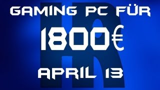 Gaming Pc für 1800€ April 13 [upl. by Neelon]