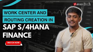 Work Center and Routing Creation in SAP S4HANA Finance  ZaranTech [upl. by Eugaet]