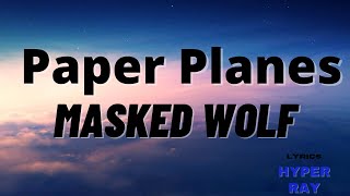 Masked Wolf  Paper Planes lyrics [upl. by Zinnes]