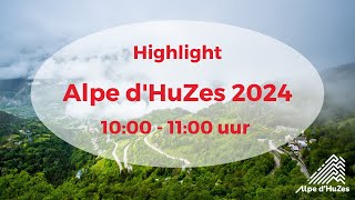 Alpe dHuZes 2024  Highlight  1000 tot 1100 uur [upl. by Wilkinson292]