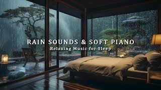 3 Hours Relaxing Piano Music with Rain Sounds for Sleeping  Rain Falling Outside the Warm Bedroom [upl. by Blair]