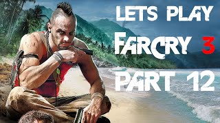 LETS PLAY FAR CRY 3  PART 12 [upl. by Htyderem]