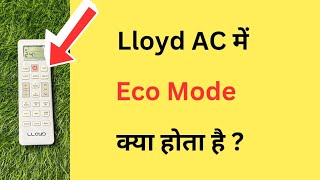 Lloyd AC Me Eco Mode Kya Hota Hai  What Is Eco Mode Button In Lloyd AC Remote [upl. by Hcone]