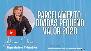 Novo parcelamento Dívidas PGFN  PF  Micro e Pequenas Empresas  Edital 012020Transação [upl. by Rieth]